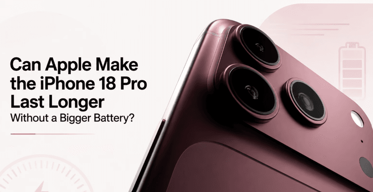 iPhone 18 Pro Battery Life: Why eSIM-Only Models Last Longer