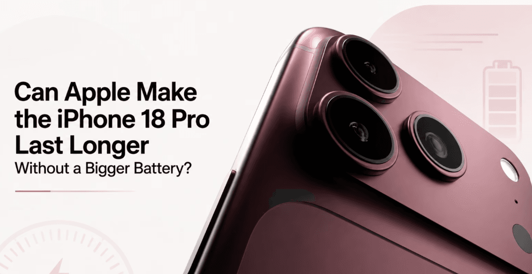 iPhone 18 Pro Battery Life: Why eSIM-Only Models Last Longer