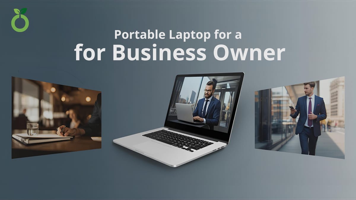 Portable Laptop for a Business Owner